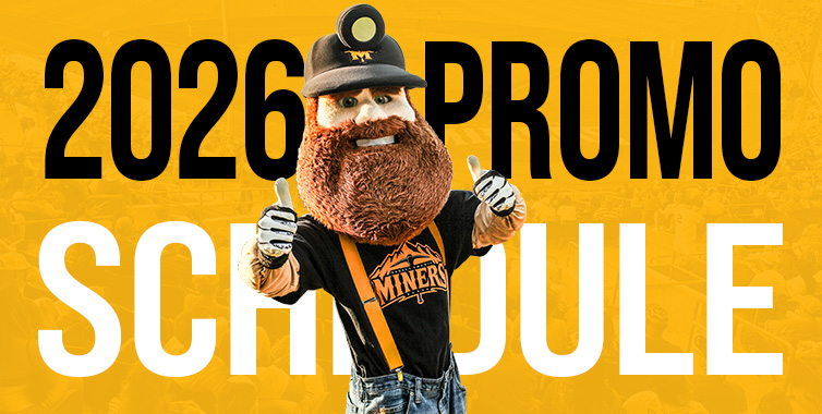 2026 Miners Promotional Schedule