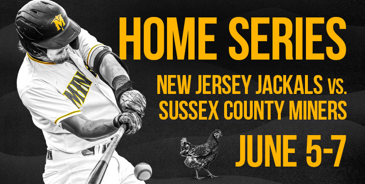 Sussex County Miners next home series, June 5-7, 2026