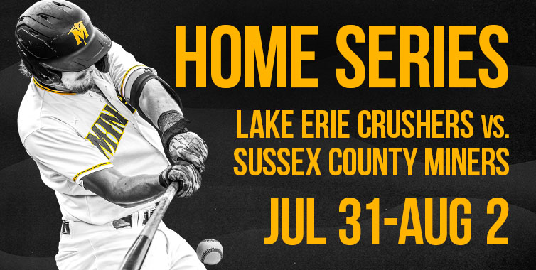 Sussex County Miners Home Series vs. Lake Erie Crushers, July 31-August 2, 2026